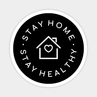 Stay home, stay healthy Magnet